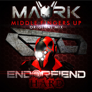Middle Fingers Up (Original Mix)