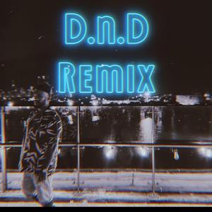 D.N.D (Remix)