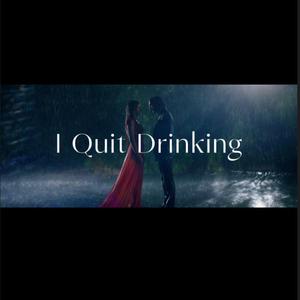 I Quit Drinking