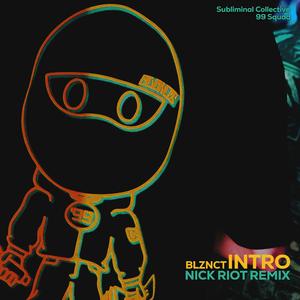 INTRO (Nick Riot Remix)
