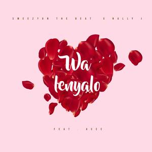 Wa Lenyalo (feat. Nally J & ACEE)