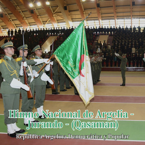 Himno Nacional de Argelia - Jurando - (Qasaman)