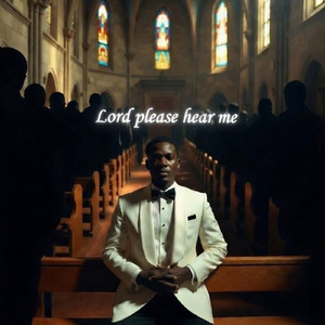 Lord Please Hear Me