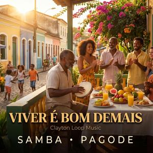 Viver é Bom Demais