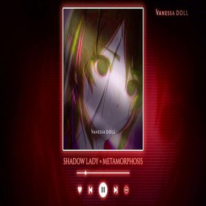 Shadow Lady x Metamorphosis (Slowed)