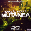 MC BM OFICIAL - Invasão Extra Mutânea