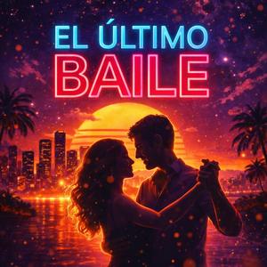 El Ultimo Baile