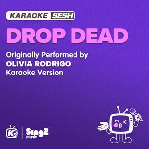 drop dead (Originally Performed by Olivia Rodrigo) (Karaoke Version)