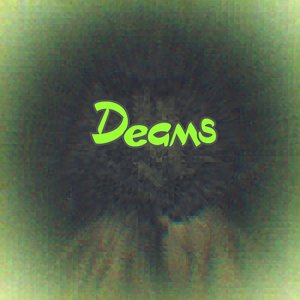 Deams