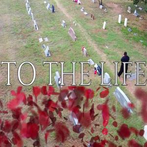 To The Life (feat. TEFLON TONY, QUIN REAL & T MACK)