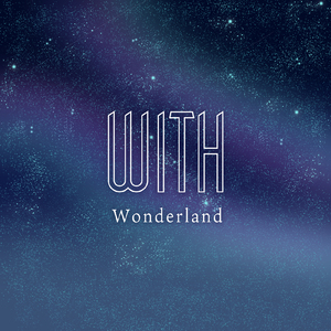 WITH Wonderland