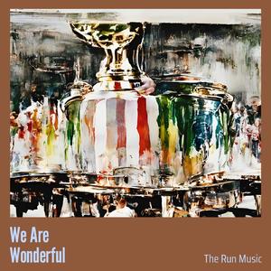 We Are Wonderful