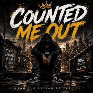 COUNTED ME OUT