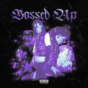 Bossed Up