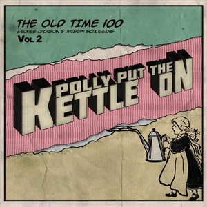 Polly Put the Kettle On