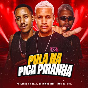Pula na Pica Piranha