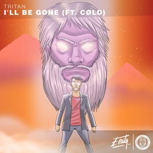 I'll Be Gone