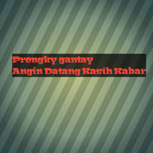 Angin Datang Kasih Kabar (Remix)