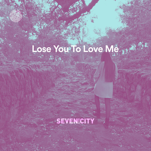 Lose You to Love Me