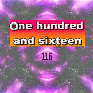 One hundred and sixteen