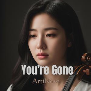 You’re Gone