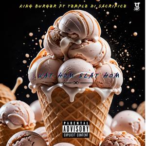 Vat Hom, Slat Hom (feat. Temple Di Sacrifice & Hood Boy Pikkaso)