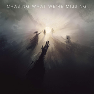 Chasing What We're Missing