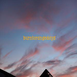 burntorangedays (feat. maxhill & Wednesday)