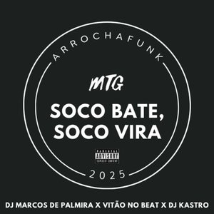 MTG - Soco Bate, Soco Vira (Arrocha Funk)