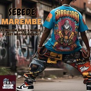MAREMBE (feat. Willom Tight, Madiz, Zhet Master & Dadu)