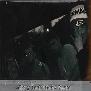 Okay Yeah (feat. $teve)