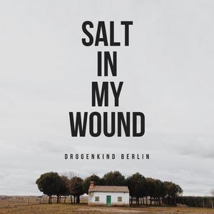 Salt in My Wound