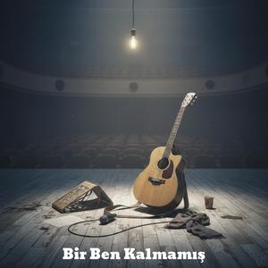 Bir Ben Kalmamış