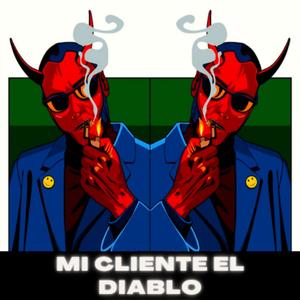 MI CLIENTE EL DIABLO (feat. Edrianz)