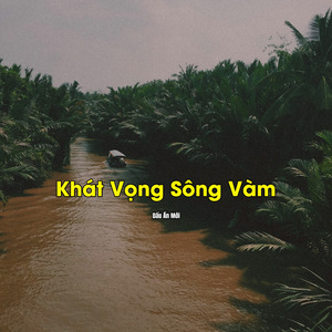 Khát Vọng Sông Vàm