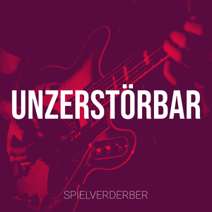 Unzerstörbar