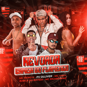 Revoada, Camisa do Flamengo (feat. Mc Menor K & Mc Vany) (Brega Funk)