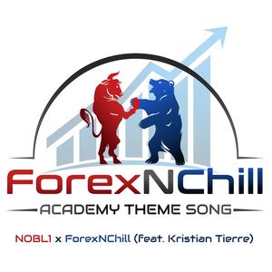 ForexNChill Academy (feat. Kristian Tierre)