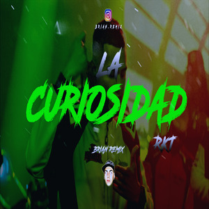 La Curiosidad Rkt (Remix)