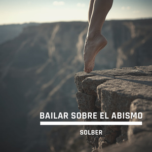 Bailar Sobre El Abismo