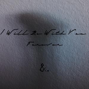 I Will Be With You Forever（广播剧《犯罪心理》插曲翻唱）