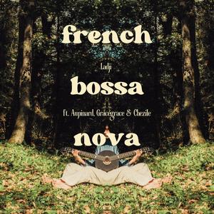 FRENCH BOSSA NOVA (feat. gracegrace)