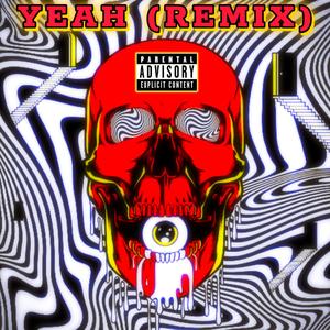 Yeah (REMIX)