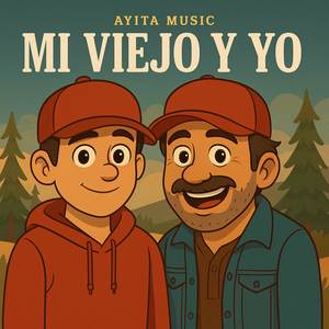 Mi Viejo y Yo