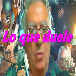 Lo Que Duele
