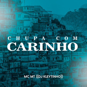 Chupa Com Carinho