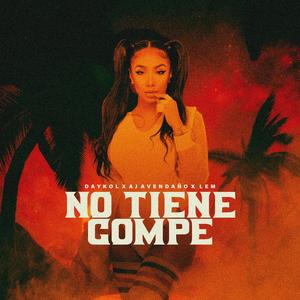 No Tiene Compe (feat. Aj Avendaño & Lem La Excelencia)