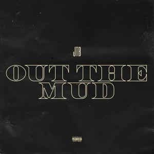 Out The Mud