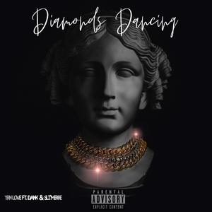 Diamonds Dancing (feat. DANK & Sli'Merre)