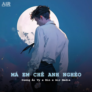Má Em Chê Anh Nghèo (Sea x Air Remix)